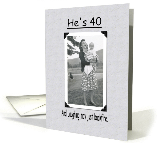 40th Birthday -Guy - FUNNY card (365222)
