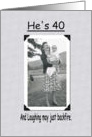 40th Birthday -Guy - FUNNY card
