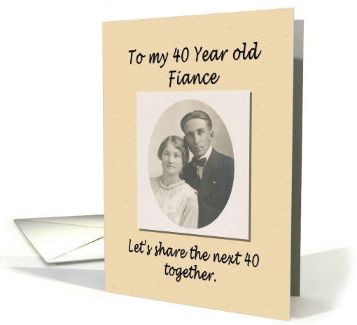 40th Birthday Fiance card (365492)