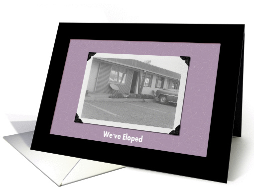 Yup, We've Eloped card (366097)