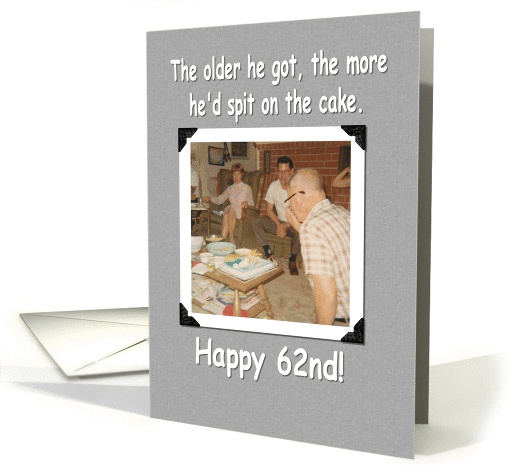 62nd Happy Birthday - FUNNY card (381927)