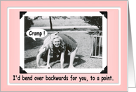 Bend over Backwards for you card