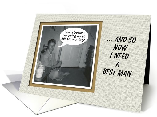 Best Man Needed - Funny
 card (386215)
