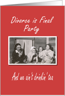 Divorce is Final Party invitation card