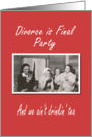 Divorce is Final Party invitation card