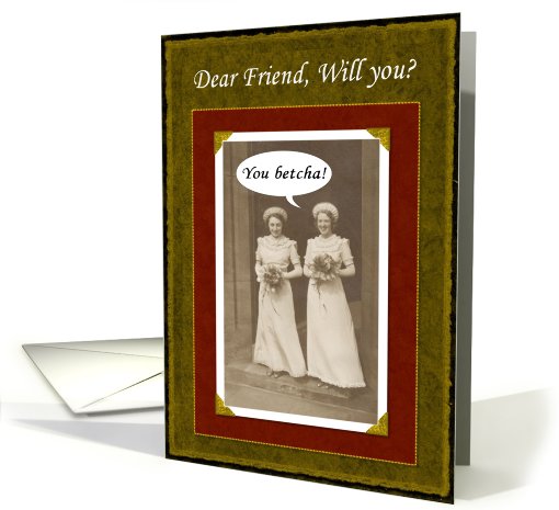 Friend be my Matron of Honor card (389382)