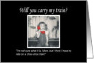 Will you carry my train? card