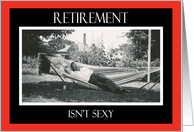 Retirement isn’t Sexy - Invitation card