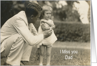 Miss you Dad - Daughter to Dad card