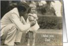 Miss you Dad - Daughter to Dad card