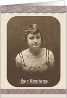 Like a mom to me on Mothers Day card