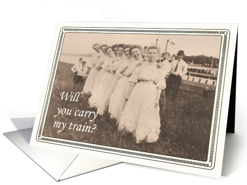 Will you Carry my Train? card (405020)
