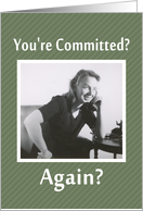 You’re Committed - AGAIN? - Civil Union Commitment card