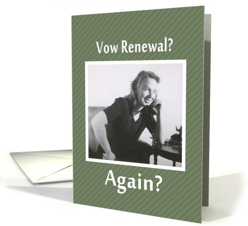 Vow Renewal - AGAIN?   Invitation card (406999)
