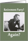 Retire - AGAIN? Invitation card