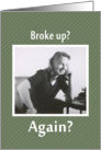 Broke Up- AGAIN? Invitation card