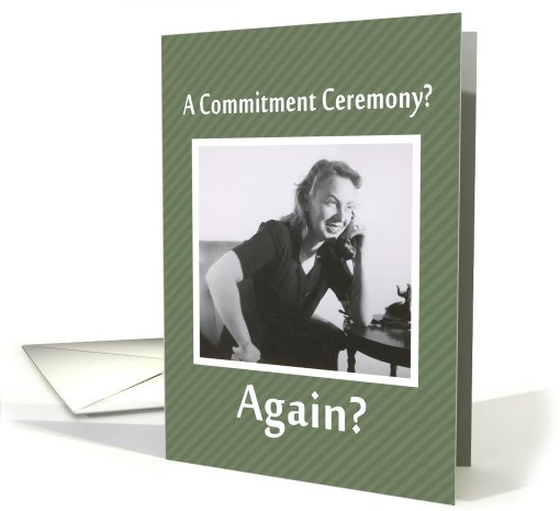 Commitment- AGAIN?   Invitation card (407007)