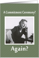 Commitment- AGAIN? Invitation card