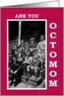 Are you OCTOMOM? card