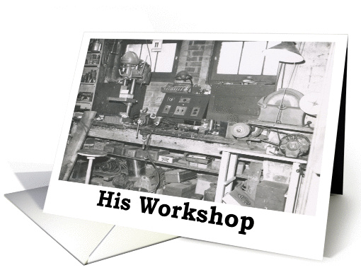 His Workshop - Birthday card (412460)