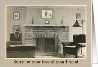 Sorry for your loss of Friend card