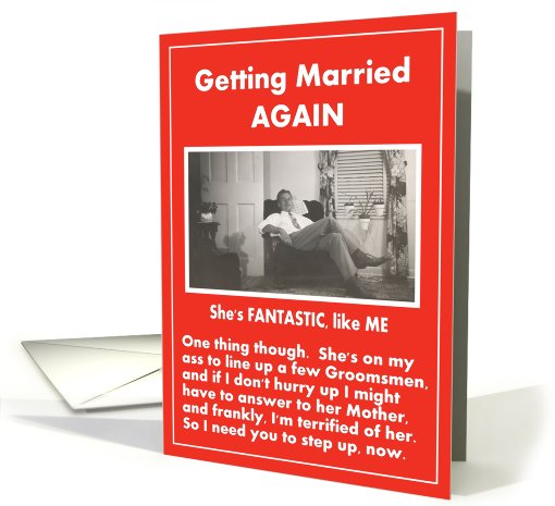 Marrying AGAIN! - Be my Groomsman? card (414017)