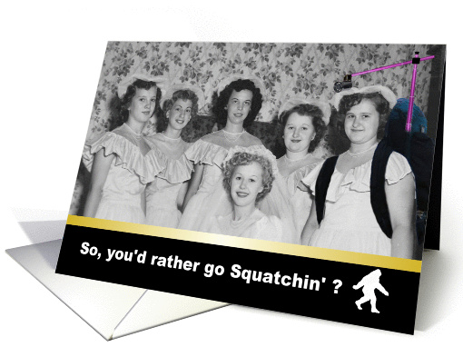FUNNY Maid of Honor? - Squatchin card (414031)