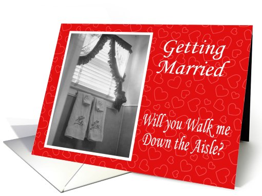 Will you walk me down the aisle? card (414048)