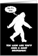 BIGFOOT - Be my Bridesman? card