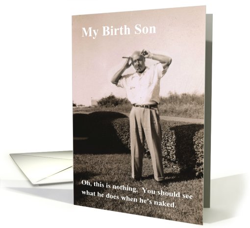 Birth Son Humor - Father's Day card (419755)