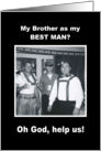 Best Man - Brother card