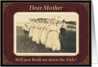 Walk me down the Aisle, Mother? card