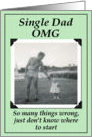 Single Dad OMG - Birthday from Daughter card