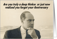 Deep Thinker - Anniversary belated card