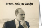 I Miss You - Grandpa or Grandfather card