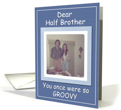 Birthday - Half Brother card (431804)