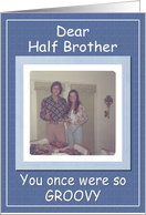 Fathers Day Half Brother - FUNNY card