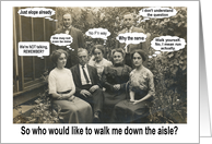 Walk me down the aisle - Humor card