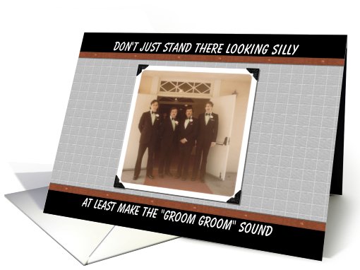 Groom Groom Groomsman - Funny card (442596)