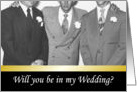 Will you be in our wedding, Groomsman? - Funny card