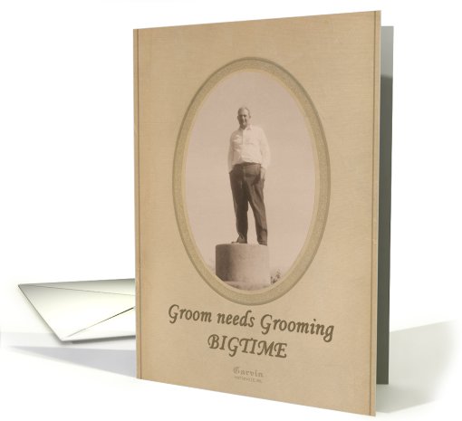 Groom needs Grooming BIGTIME for Brother - Funny card (442665)
