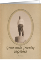 Groom needs Grooming BIGTIME for friend - Funny card