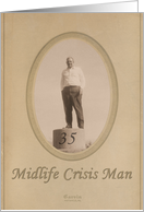 Midlife Crisis Man at 35 - Birthday card