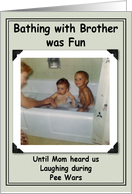 Bathing Brothers for Sister - Funny card