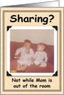 Sharing? - Brother Birthday card