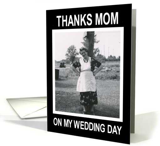 Wedding Thanks Mom - Funny - Retro card (487265)