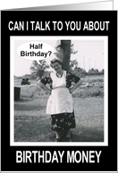 Half Birthday - Funny card