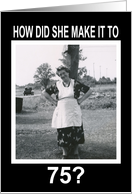 75TH Birthday - Funny card