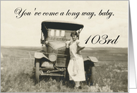 103rd Birthday for her - humor card