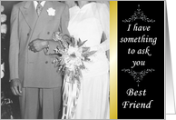 Will you be my Bridesmaid - Best Friend card